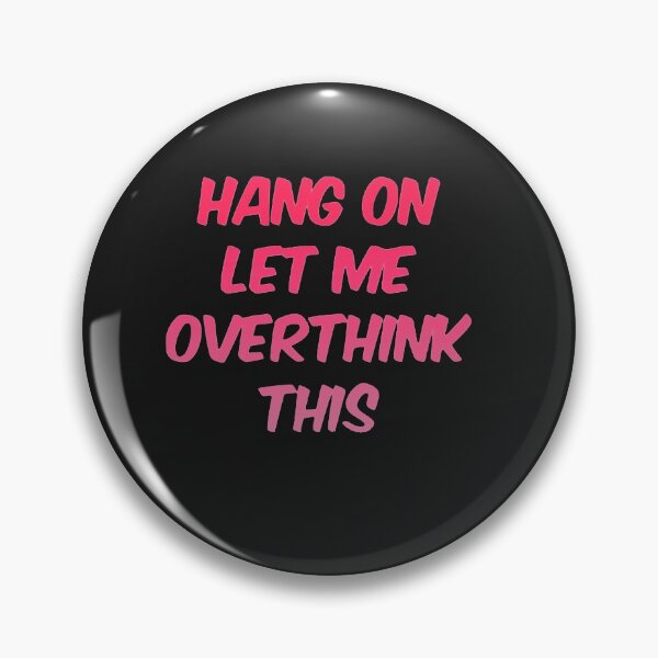 Item preview,  Hang On Let Me Over Think This designed and sold by loveoceanair.
