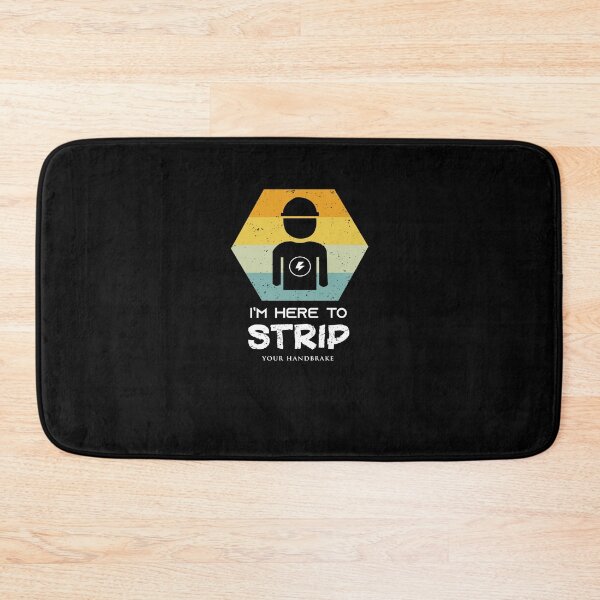 Item preview, I'm Here to Strip Your Handbrake Cute Electrician Gift ideas designed and sold by Brother's Clothing.
