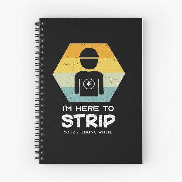 Item preview, I'm Here to Strip Your Steering Wheel Cute Electrician Gift ideas designed and sold by Brother's Clothing.