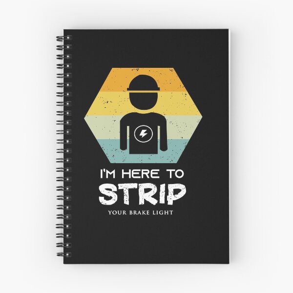 Item preview, I'm Here to Strip Your Brake Light Cute Electrician Gift ideas designed and sold by Brother's Clothing.