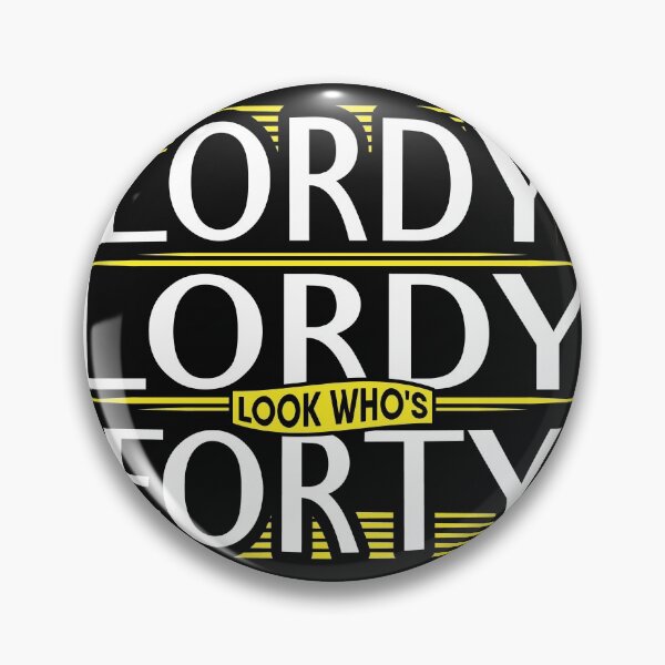 Item preview, Lordy Lordy, look who's Forty   40th Birthday designed and sold by Gold Wings Tees.