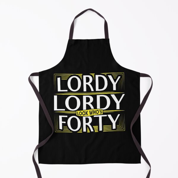 Item preview, Lordy Lordy, look who's Forty 40th Birthday designed and sold by Gold Wings Tees.