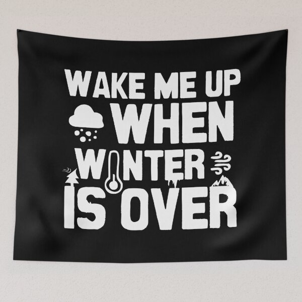 Item preview, Wake me up when winter is over designed and sold by Statim.