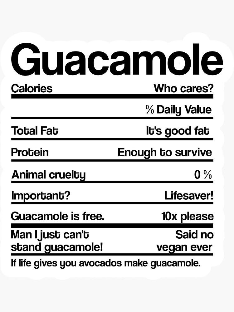 "GUACAMOLE NUTRITION FACTS" Sticker for Sale by Redbubble