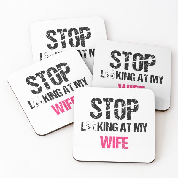 Item preview, FUNNY,STOP LOOKING AT MY WIFE GIFT designed and sold by karibov.