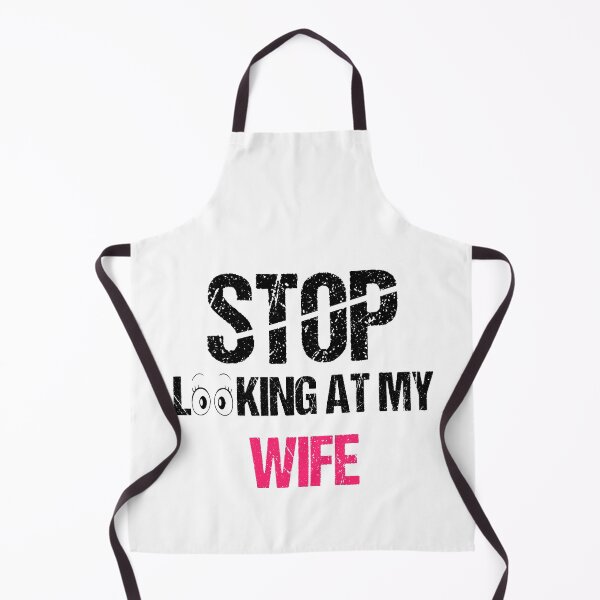 Item preview, FUNNY,STOP LOOKING AT MY WIFE GIFT designed and sold by karibov.