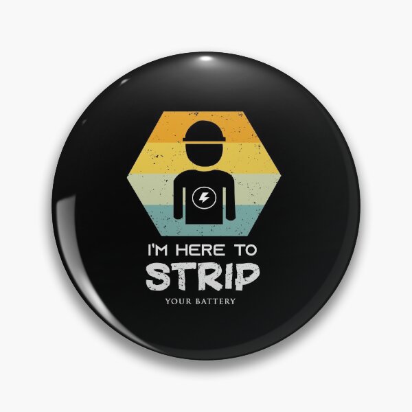 Item preview, I'm Here to Strip Your Battery Cute Electrician Gift ideas designed and sold by Brother's Clothing.