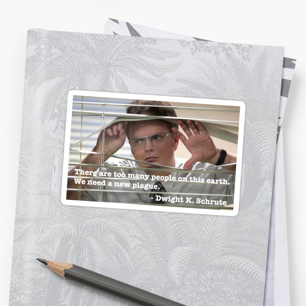 Dwight Schrute Quote Sticker By Decentart Redbubble