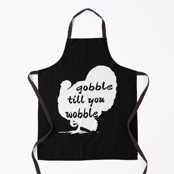 Item preview, GOBBLE TILL YOU WOBBLE. designed and sold by leicha.