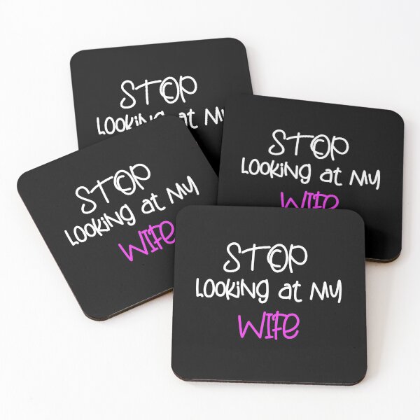 Item preview, STOP LOOKING AT MY WIFE FUNNY GIFT designed and sold by karibov.