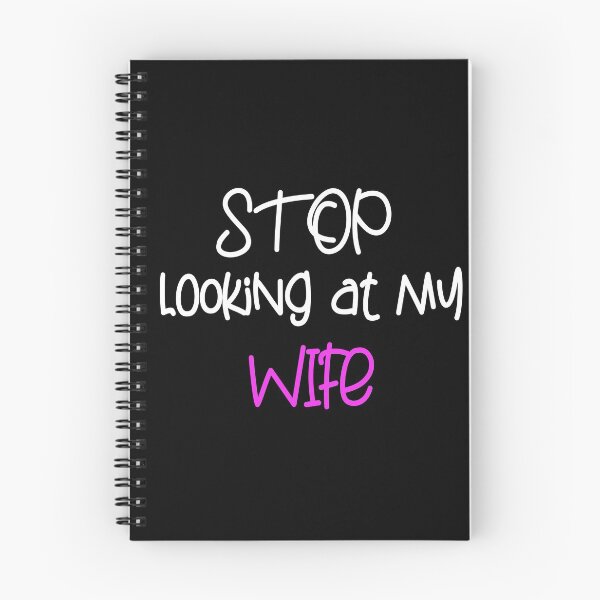 Item preview, STOP LOOKING AT MY WIFE FUNNY GIFT designed and sold by karibov.
