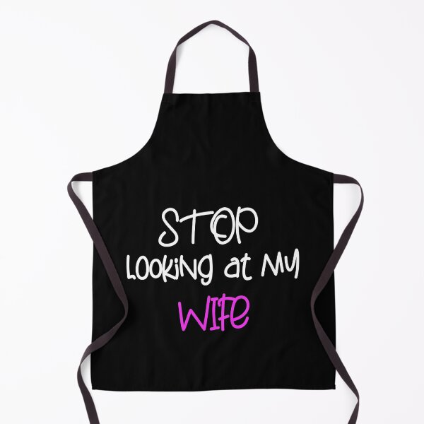 Item preview, STOP LOOKING AT MY WIFE FUNNY GIFT designed and sold by karibov.