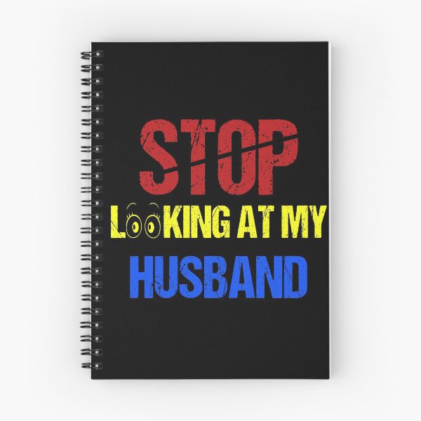 Item preview, FUNNY,STOP LOOKING AT MY HUSBAND GIFT designed and sold by karibov.
