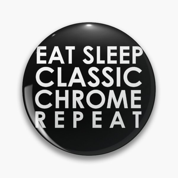 Item preview, Eat Sleep Classic Chrome Repeat designed and sold by arthatbeat.