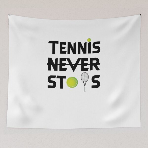 Item preview, Tennis never stops designed and sold by designedtoyou.