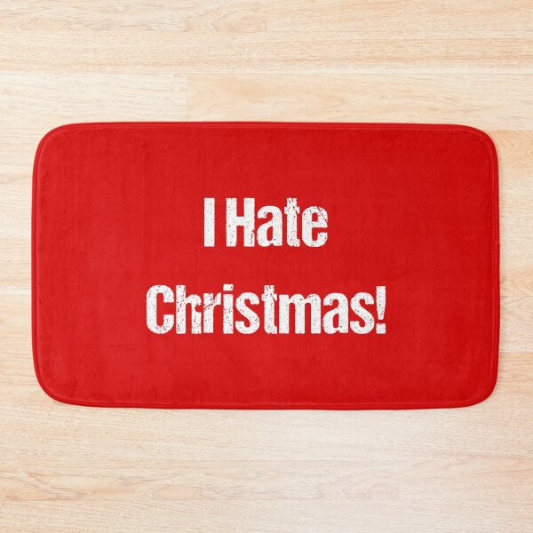 Item preview, I Hate Christmas saying designed and sold by Robyn18.