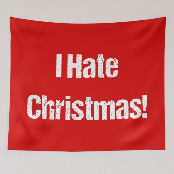 Item preview, I Hate Christmas saying designed and sold by Robyn18.
