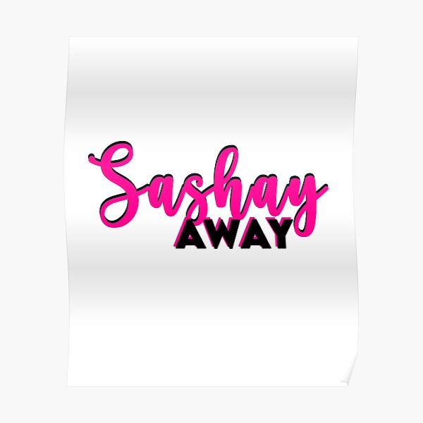"Sashay Away Ru Paul's Drag Race (Script)" Poster by Swirlstache Redbubble