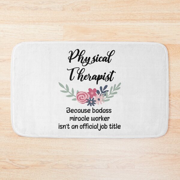 Item preview, Physical Therapist Because Badass Miracle Worker Isn't An Official Job Title designed and sold by GasparArts.