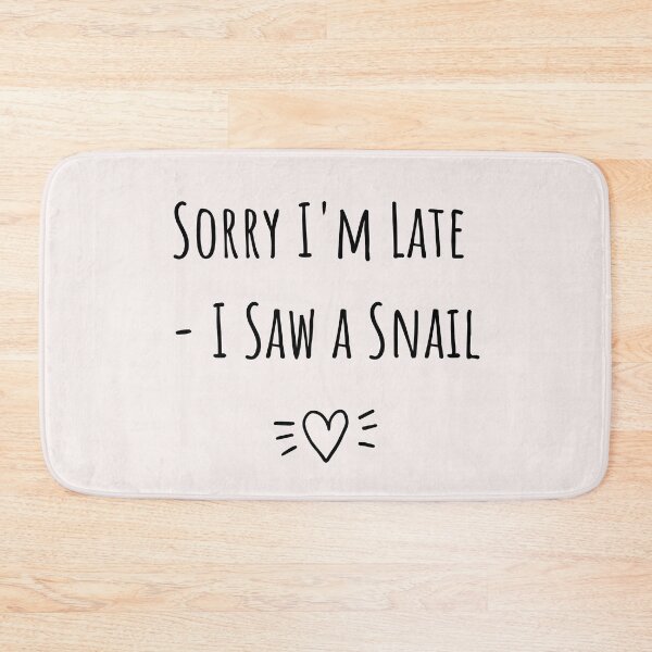 Item preview, Sorry I'm Late - I Saw a Snail designed and sold by Unicorn7Magic.
