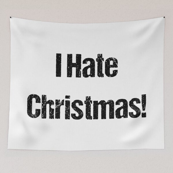 Item preview, I Hate Christmas saying designed and sold by Robyn18.