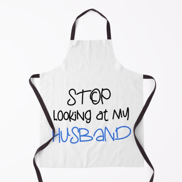 Item preview, STOP LOOKING AT MY HUSBAND FUNNY GIFT designed and sold by karibov.