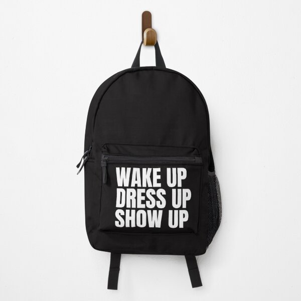 Item preview, Wake up,dress up ,show up designed and sold by Sharon111.