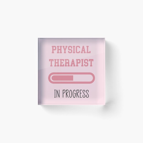 Item preview, Physical Therapist In Progress designed and sold by GasparArts.