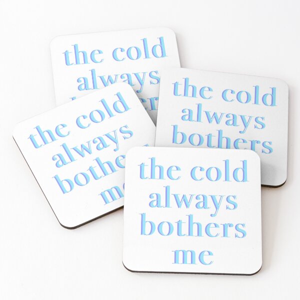 Item preview, the cold always bothers me designed and sold by Friend of Frogs.