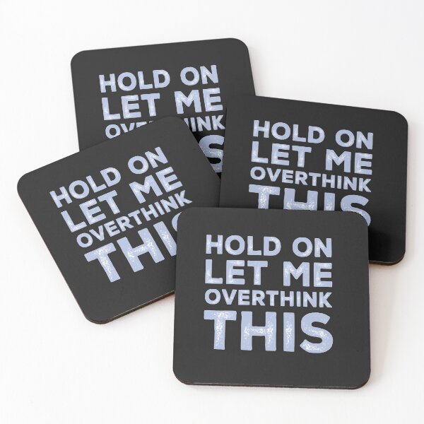 Item preview, Hold On Let Me Over Think This designed and sold by loveoceanair.
