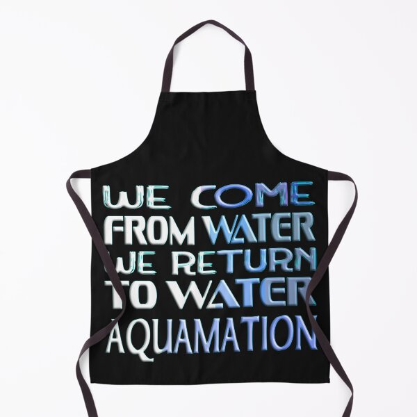 Item preview,  WE COME FROM WATER WE RETURN TO WATER - AQUAMATION designed and sold by Ralek.