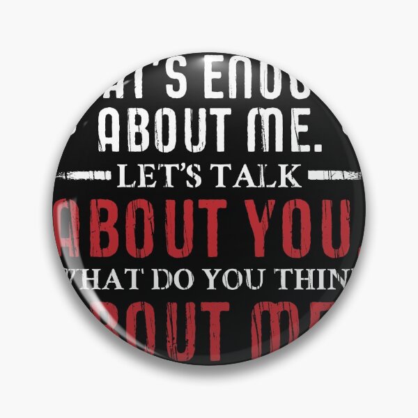Item preview, What do you Think About Me. Big Ego. designed and sold by Gold Wings Tees.