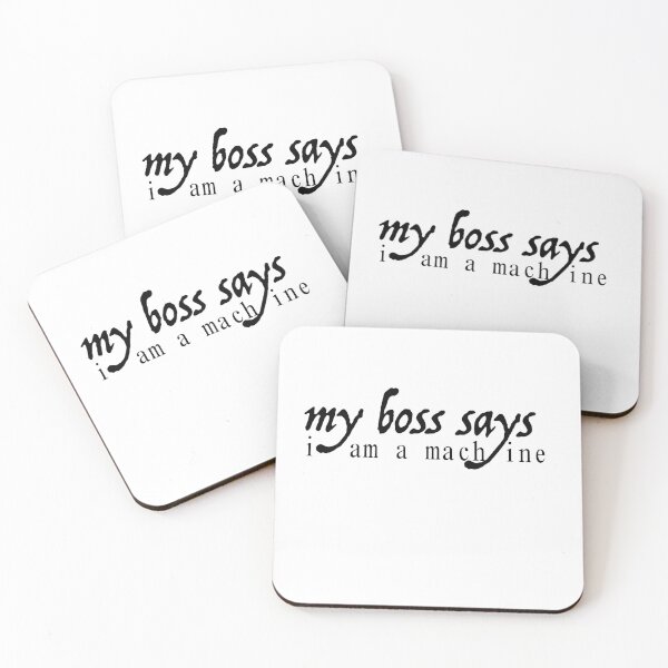 Item preview, My boss says i am a machine - my boss says i am a machine - white designed and sold by emm-j.