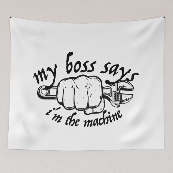 Item preview, My boss says i am a machine - my boss says i am a machine - white designed and sold by emm-j.