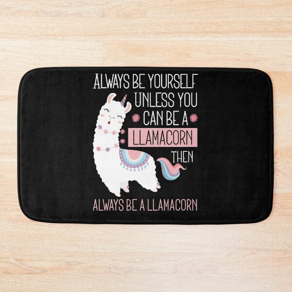 Item preview, Always Be Yourself, Unless You Can Be a Llamacorn designed and sold by Unicorn7Magic.