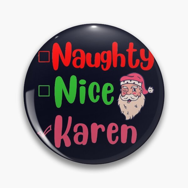 Item preview, Naughty nice karen funny christmas 2020 xmas joke designed and sold by GoodyLeo.