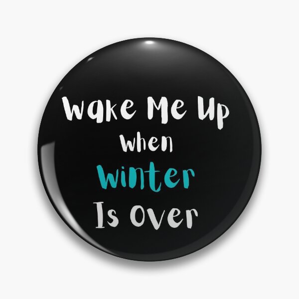 Item preview, Wake me up when winter is over designed and sold by Arts-And-Things.