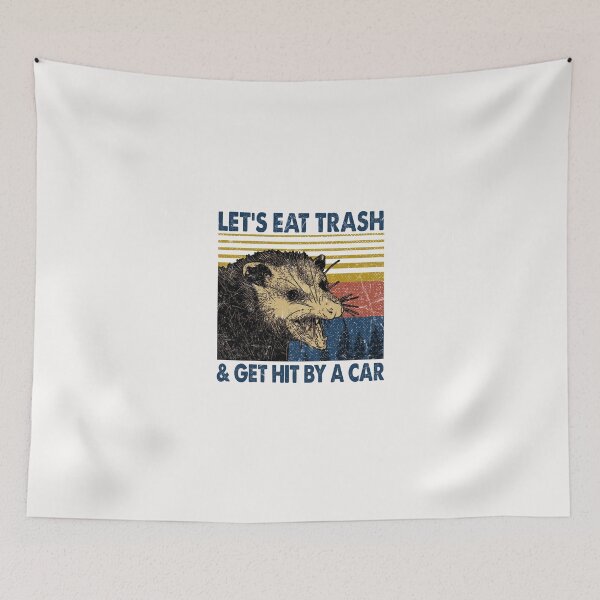 Item preview, LET'S EAT TRASH AND GET HIT BY A CAR designed and sold by WoriHrio340.