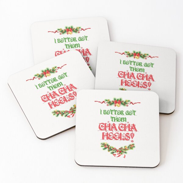 Item preview, I Better Get Them Cha Cha Heels Christmas designed and sold by MakeASceneFilm.