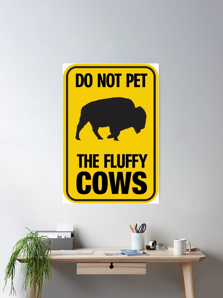 Thumbnail 1 of 3, Poster, Bison Fun - Do Not Pet The Fluffy Cows designed and sold by MorganMadness.