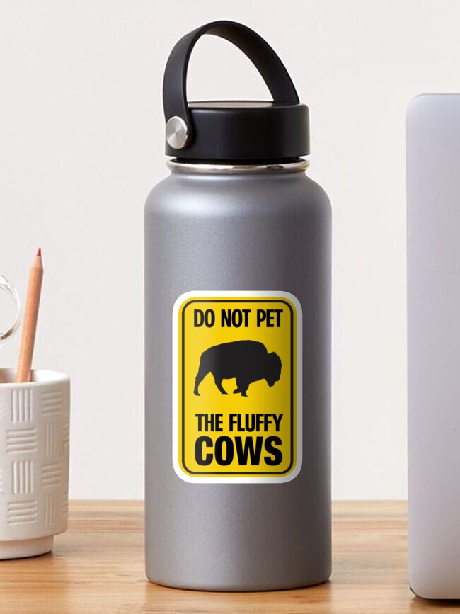 Thumbnail 1 of 3, Sticker, Bison Fun - Do Not Pet The Fluffy Cows designed and sold by MorganMadness.