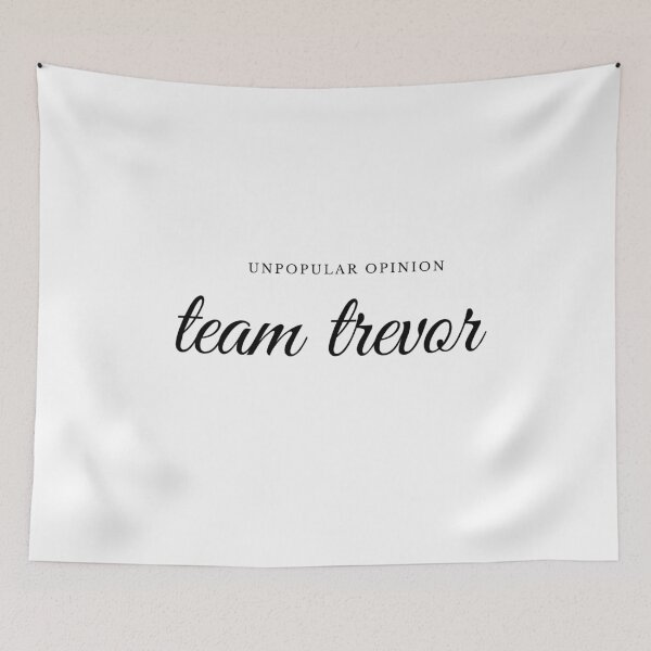 Item preview, unpopular opinion: team trevor designed and sold by alanaf1.