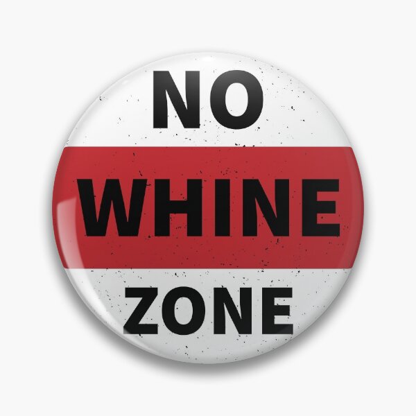 Item preview, No Whine Zone designed and sold by Gold Wings Tees.