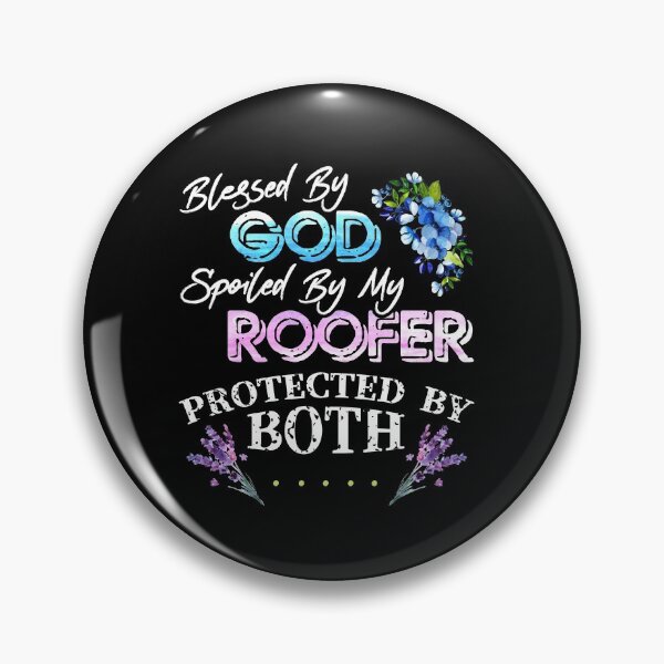 Item preview, Blessed By God Spoiled By My Roofer - Funny Quote Pun designed and sold by Dressed For  Duty.