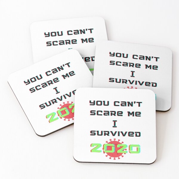 Item preview, "YOU CAN'T SCARE ME I SURVIVED 2020 inspired design designed and sold by TeensArts.