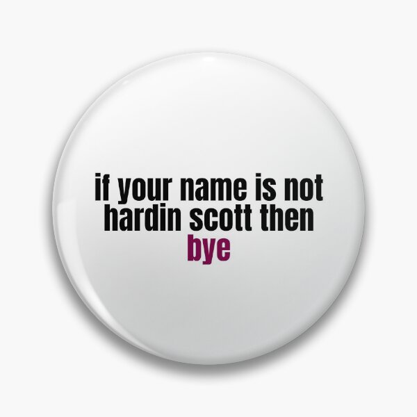 Item preview, if your name is not hardin scott then bye designed and sold by alanaf1.