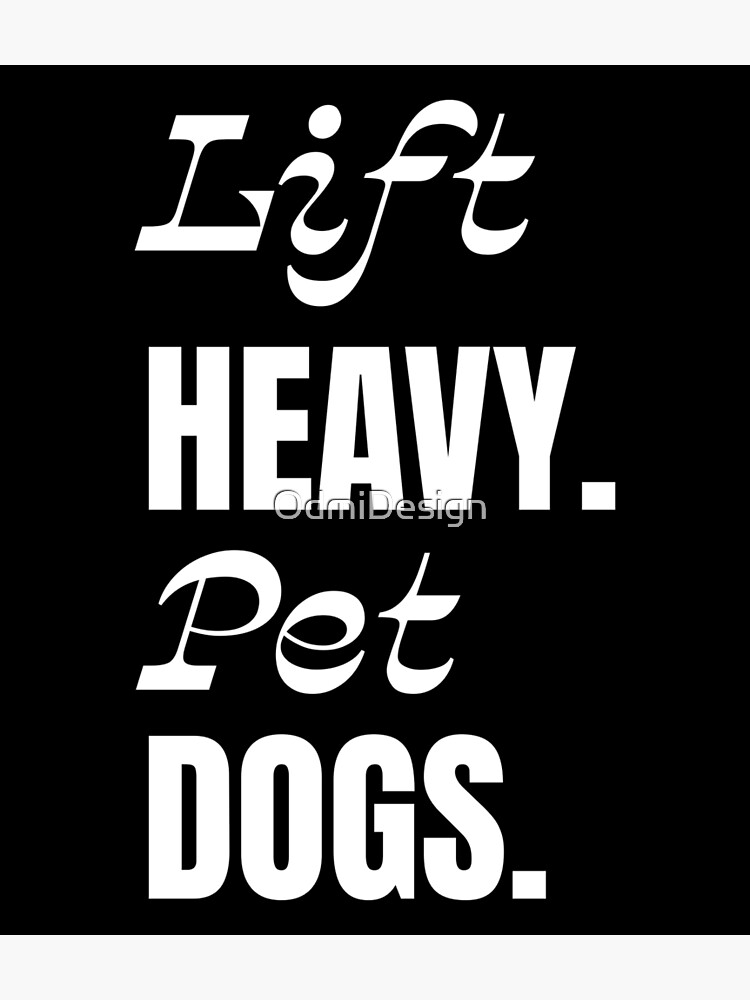 "Lift Heavy Pet Dogs Weights Workout Fitness for Dog Lover