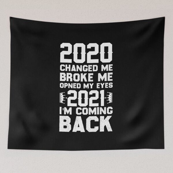 Item preview, 2020 CHANGED, ME BROKE ME, OPNED MY EYES, 2021 I'M COMING BACK Funny gift ideas designed and sold by NadjimBest.