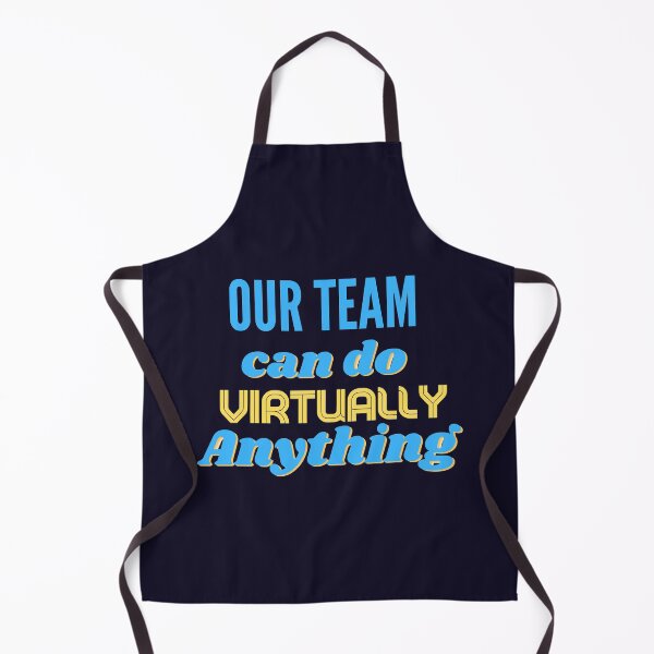 Item preview, Our Team can do Virtually Anything designed and sold by SunfullyYours.