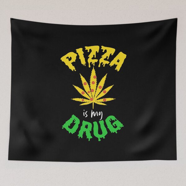 Item preview, Pizza Is My Drug Fast Food Cannabis Drugs Weed designed and sold by DoSt-997.